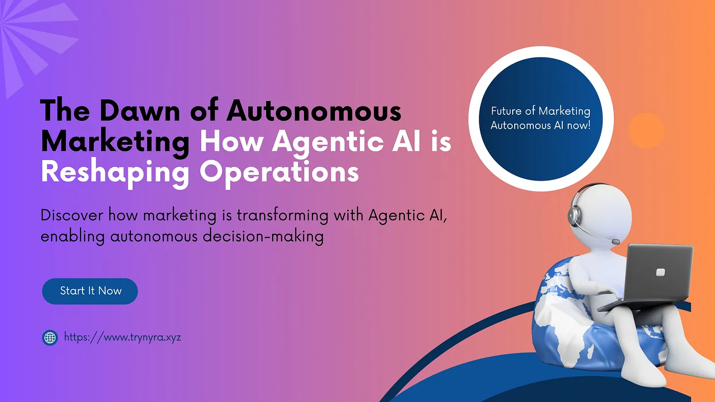 The Dawn of Autonomous Marketing: How Agentic AI is Reshaping Operations